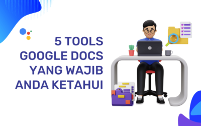 5 Tools Google Docs yang wajib anda ketahui