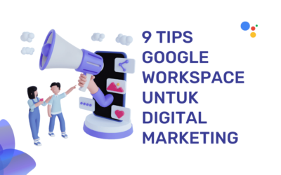 9 Tips Google Workspace untuk Digital Marketing