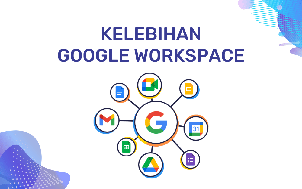 Kelebihan Google Workspace