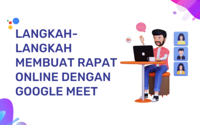 Langkah-Langkah Membuat Rapat Online dengan Google Meet